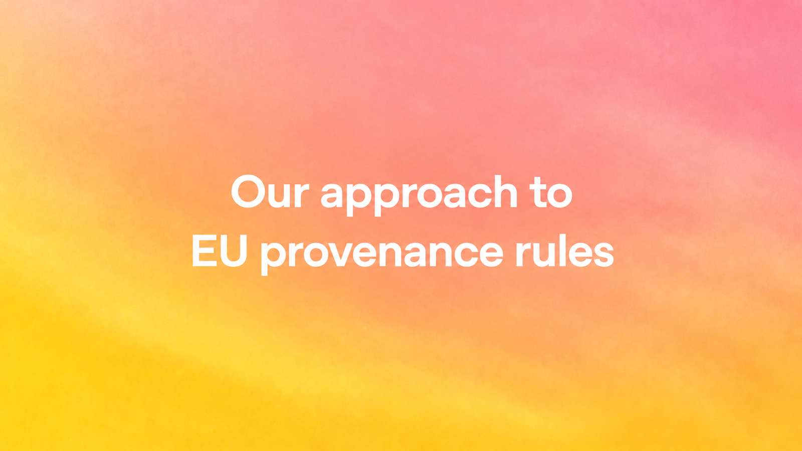 주황색과 분홍색이 섞인 추상 배경 위에 'Our approach to EU provenance rules'라는 흰 글자가 적힌 OpenAI 공식 이미지