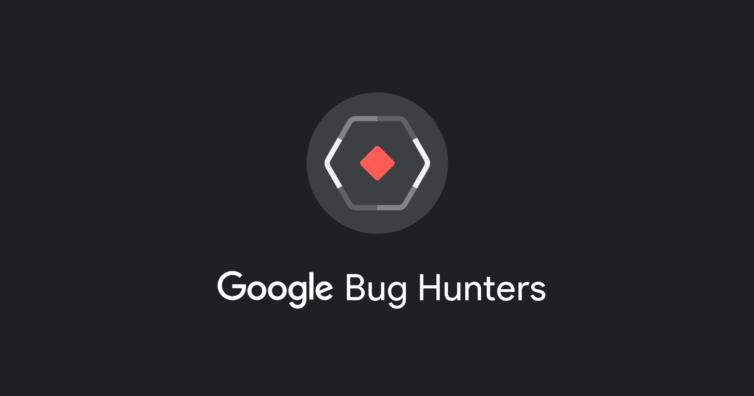 어두운 배경 가운데 빨간 마름모가 들어간 육각형 로고와 'Google Bug Hunters' 글자